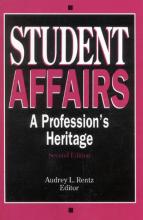 Cover Image of Student Affairs A Profession&#039;s Heritage - Second Edition